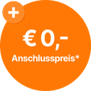 € 0,- Anschlusspreis