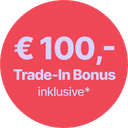 € 100,- Trade-In Sofortbonus
