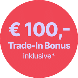 € 100,- Trade-In Sofortbonus