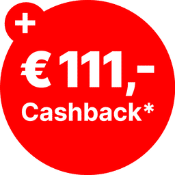 Aktion: €111,- Cashback on top!*