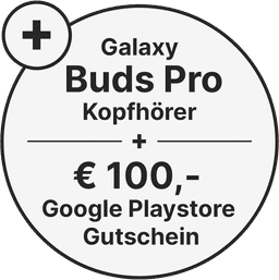 Geschenk: € 100 Google Playstore Gutschein + Galaxy Buds Pro