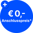 Aktion: € 0,- Anschlusspreis