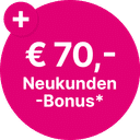 € 70,- Neukunden-Bonus sichern  