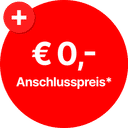 € 0,- Anschlusspreis