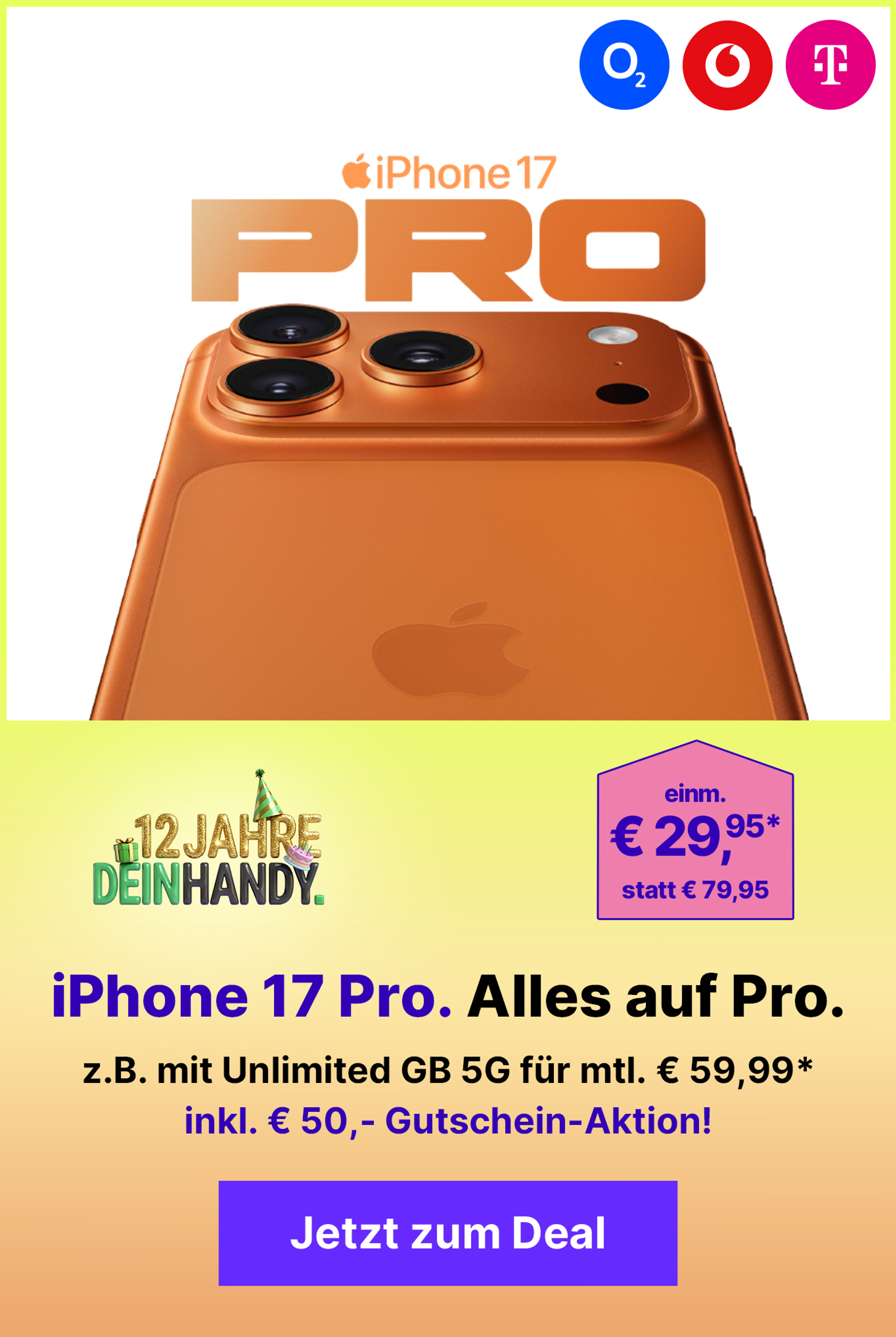 Apple iPhone 17 Pro mit Unlimited GB für mtl. € 59,99* | einm. € 79,95*