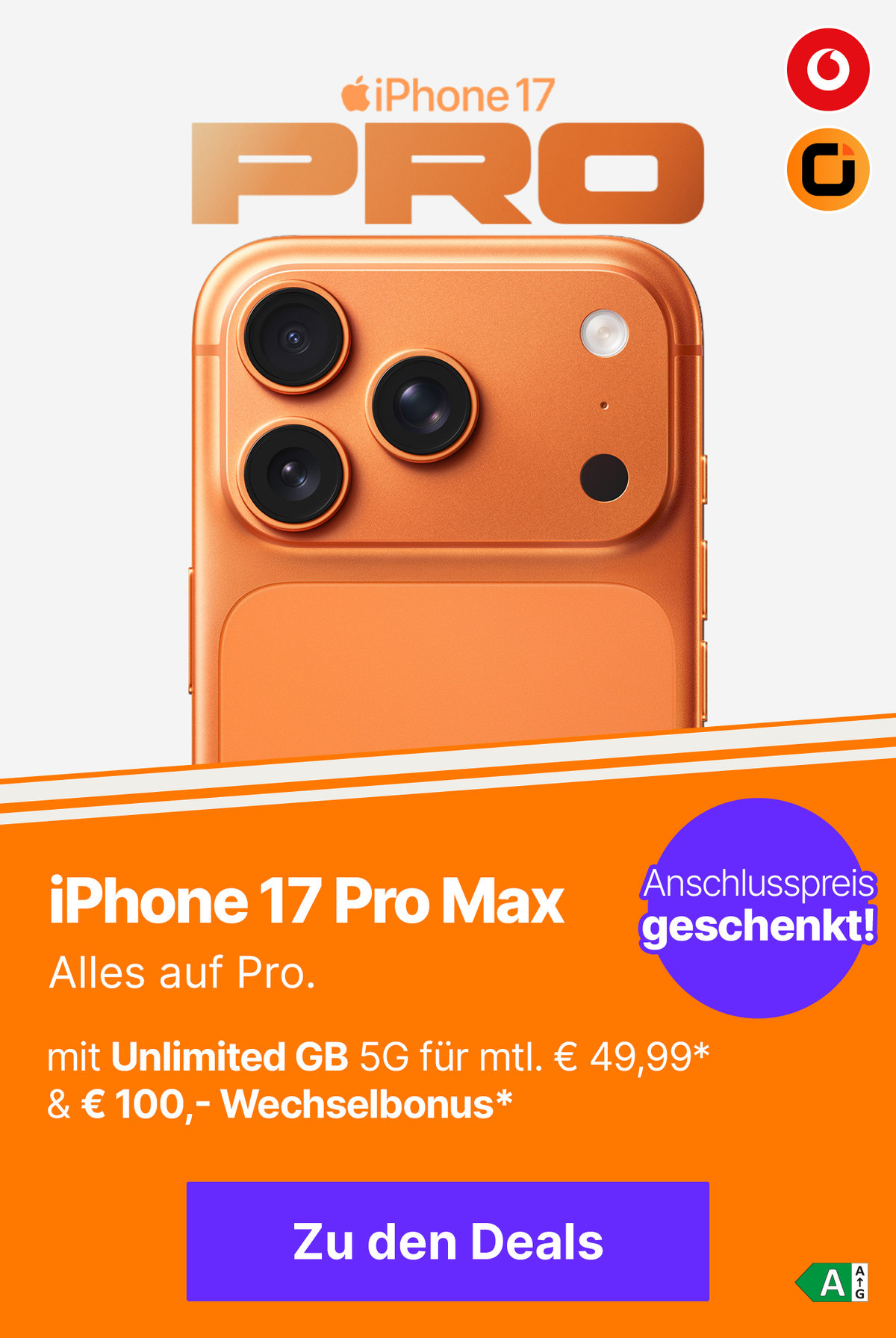 Vodafone Sonderaktion: z.B. iPhone 17 Pro Max mit Unlimited GB 5G für mtl. € 49,99* und € 100,- Wechselbonus