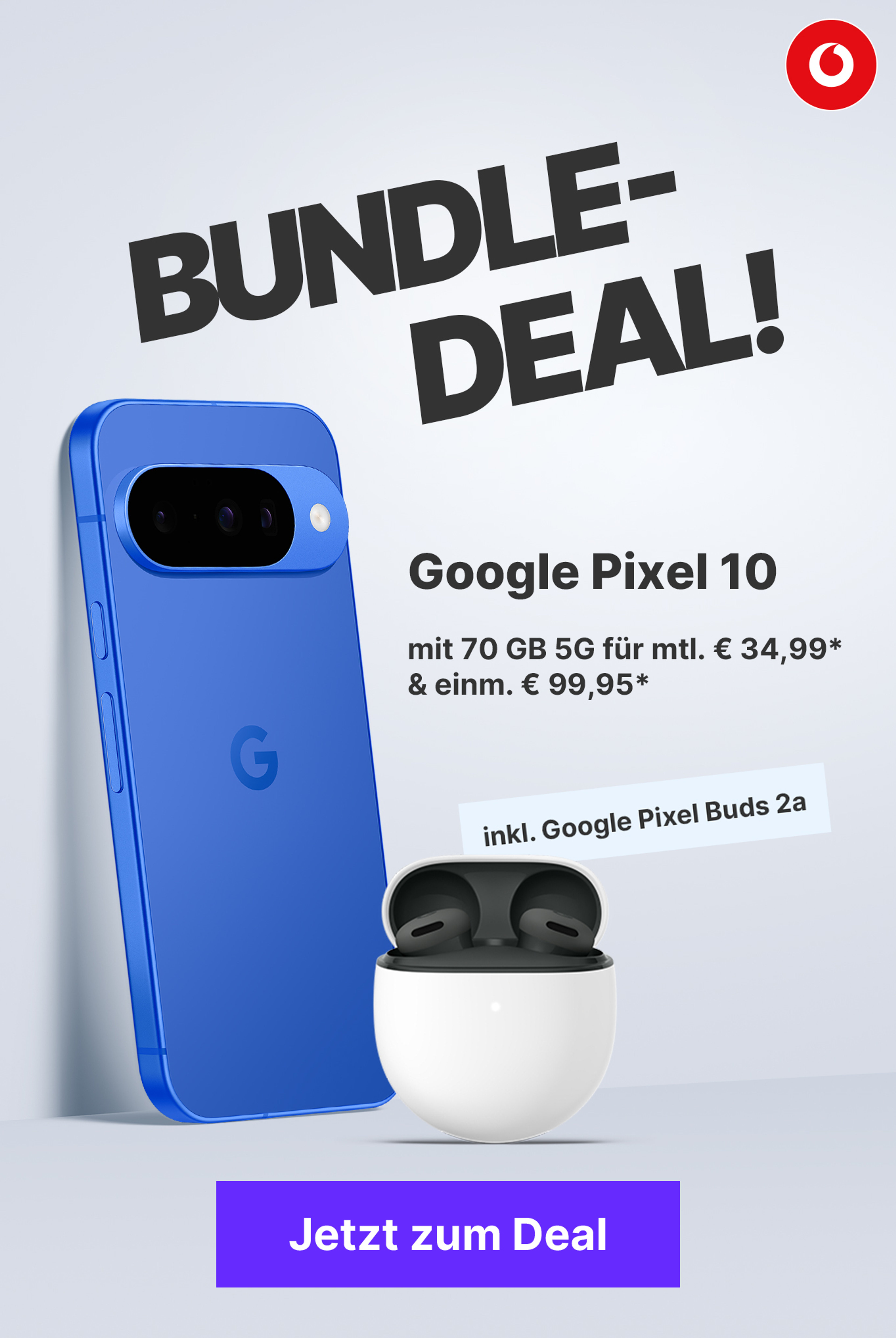 Google Pixel 10 inkl. Google Pixel Buds 2a: mit 70 GB 5G für mtl. € 34,99* & einm € 99,95*