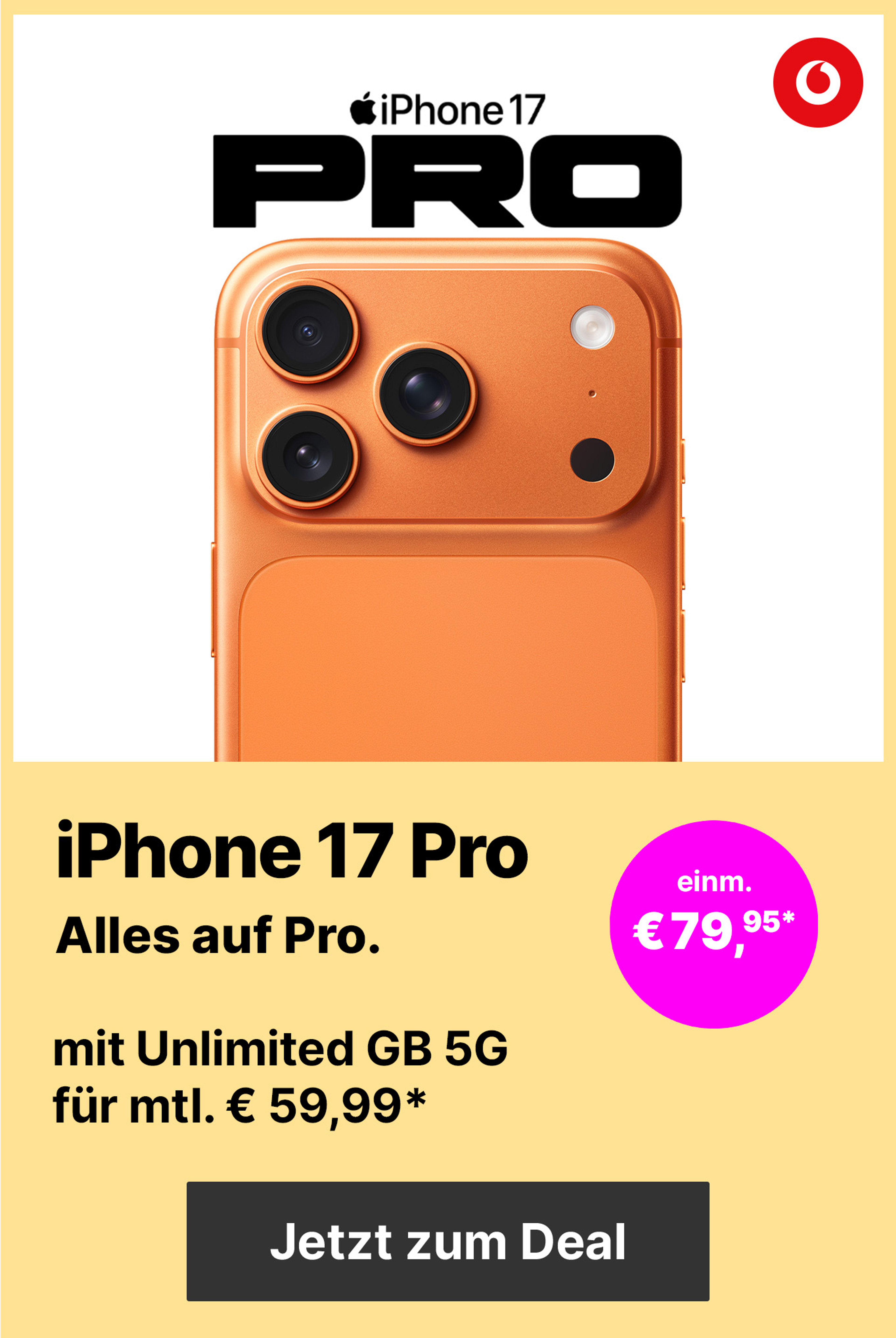 Apple iPhone 17 Pro mit Unlimited GB für mtl. € 59,99* | einm. € 79,95*