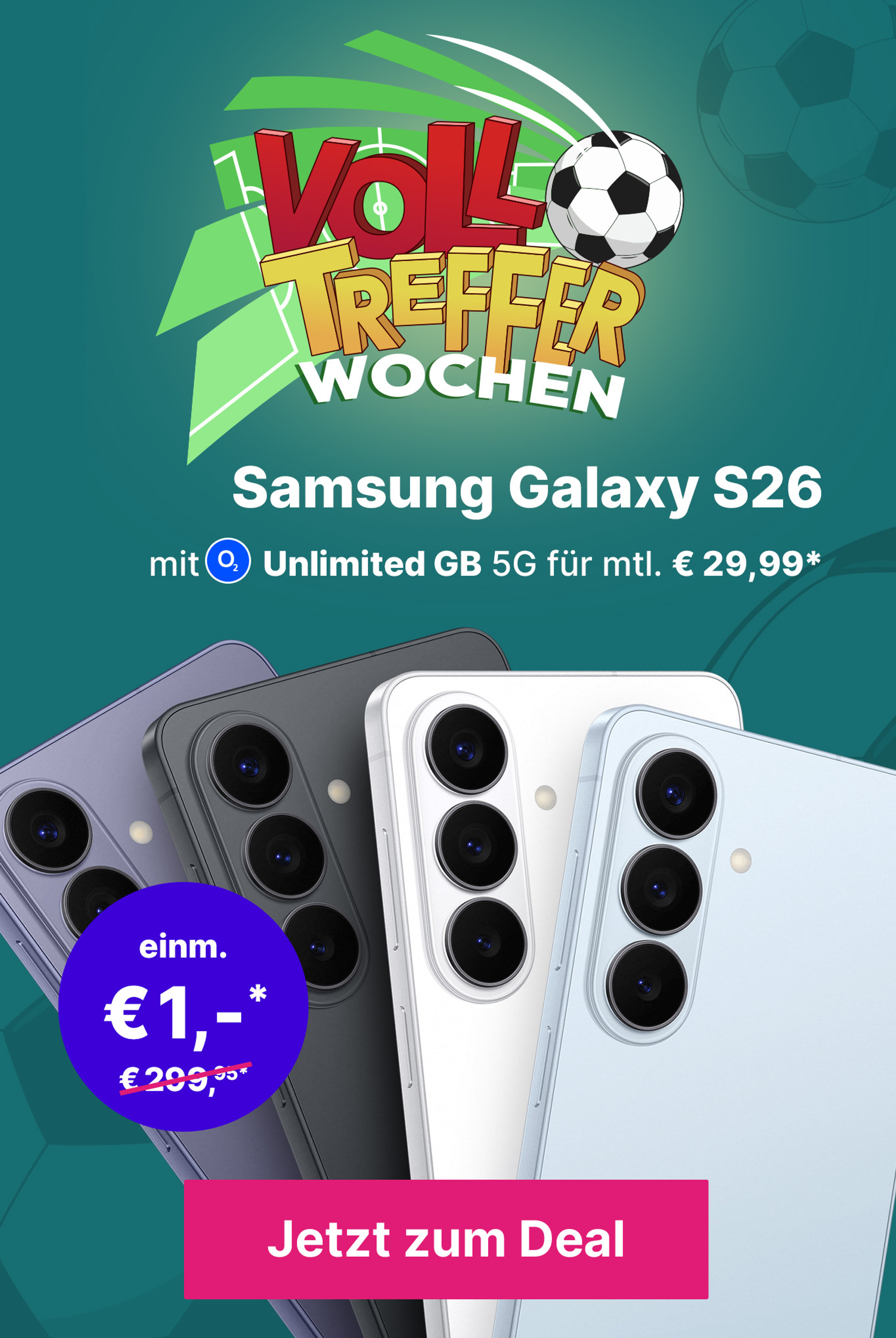 Samsung Galaxy S26 mit Unlimited GB 5G für mtl. € 29,99* | einm. € 1,-*