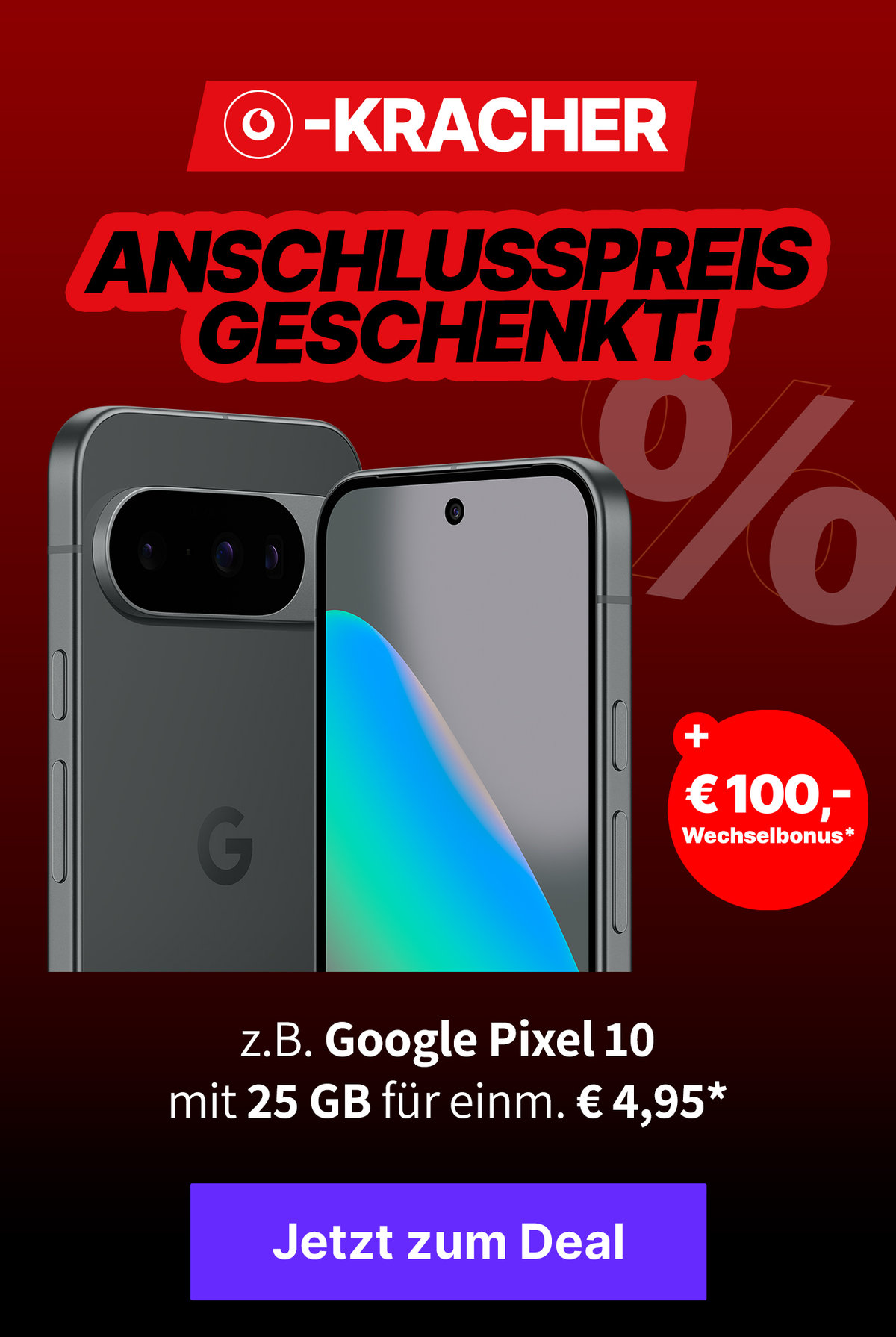 Vodafone Aktion: z.B. Google Pixel 10 mit 25 GB 5G für mtl. €29,99* und einmalig € 4,95*