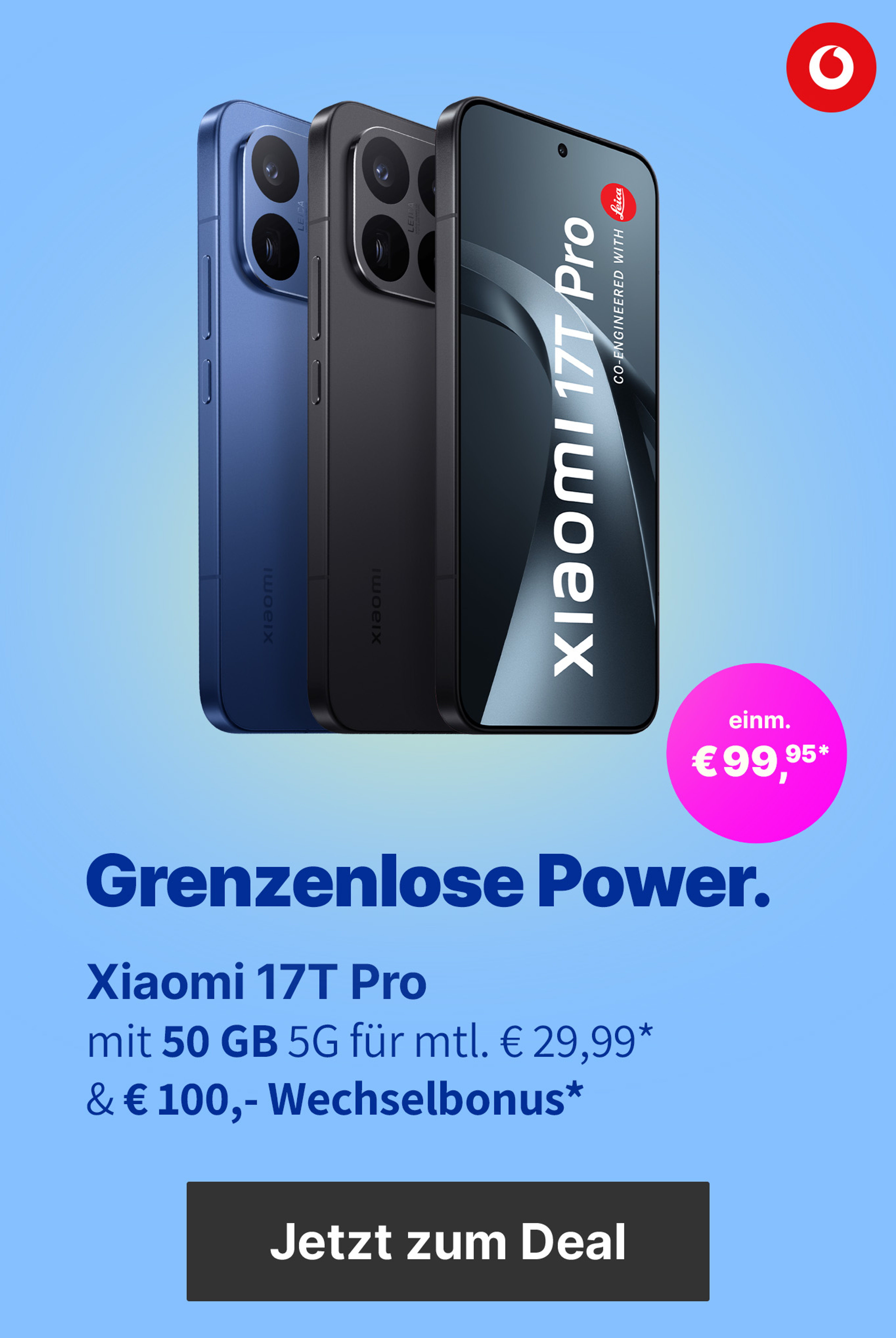Xiaomi17TPro 50 GB für mtl. € 29,99* & € 100,- Wechselbonus
