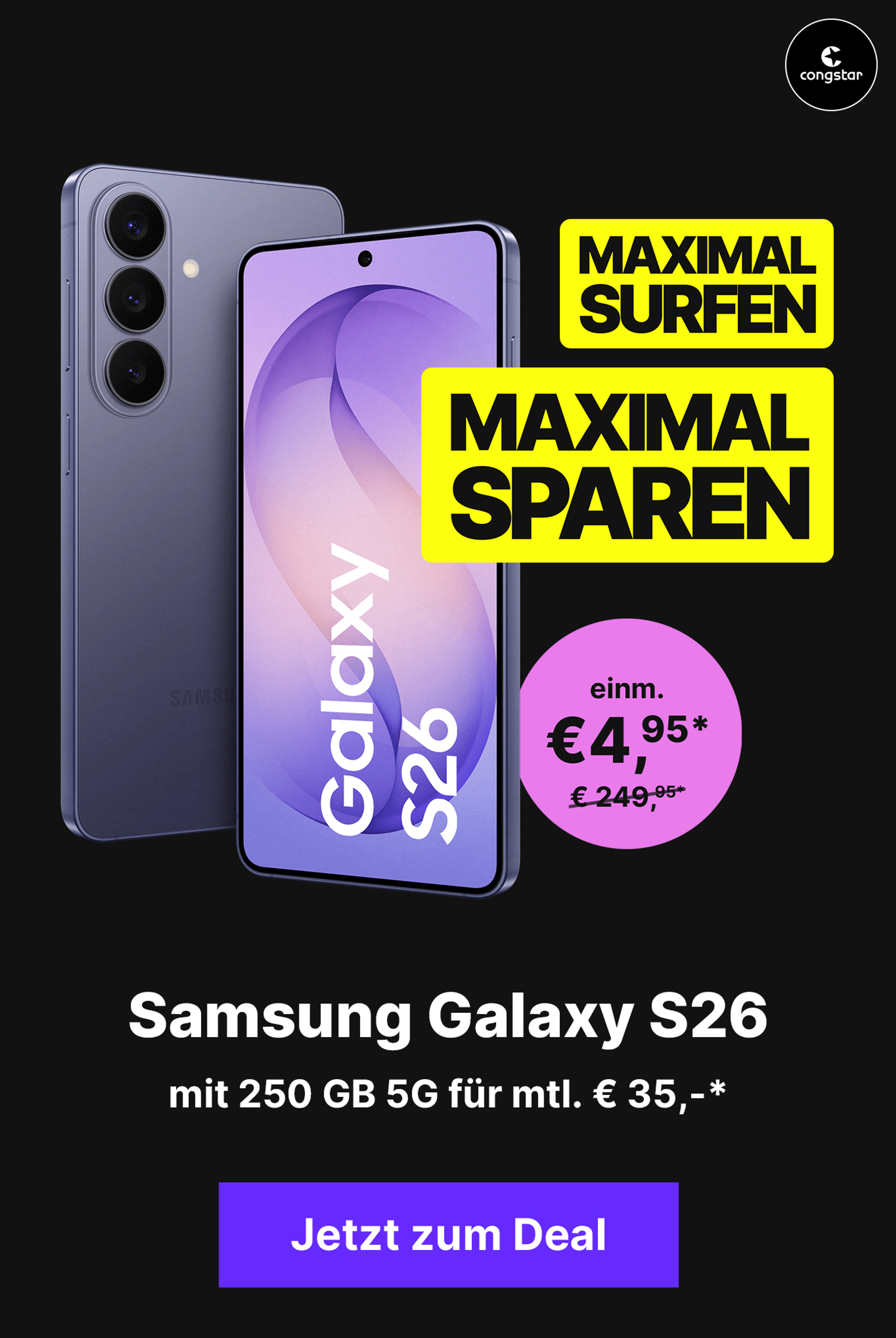 Galaxy S26 mit 250 GB 5G für mtl. € 35,-* & einm. € 4,95*