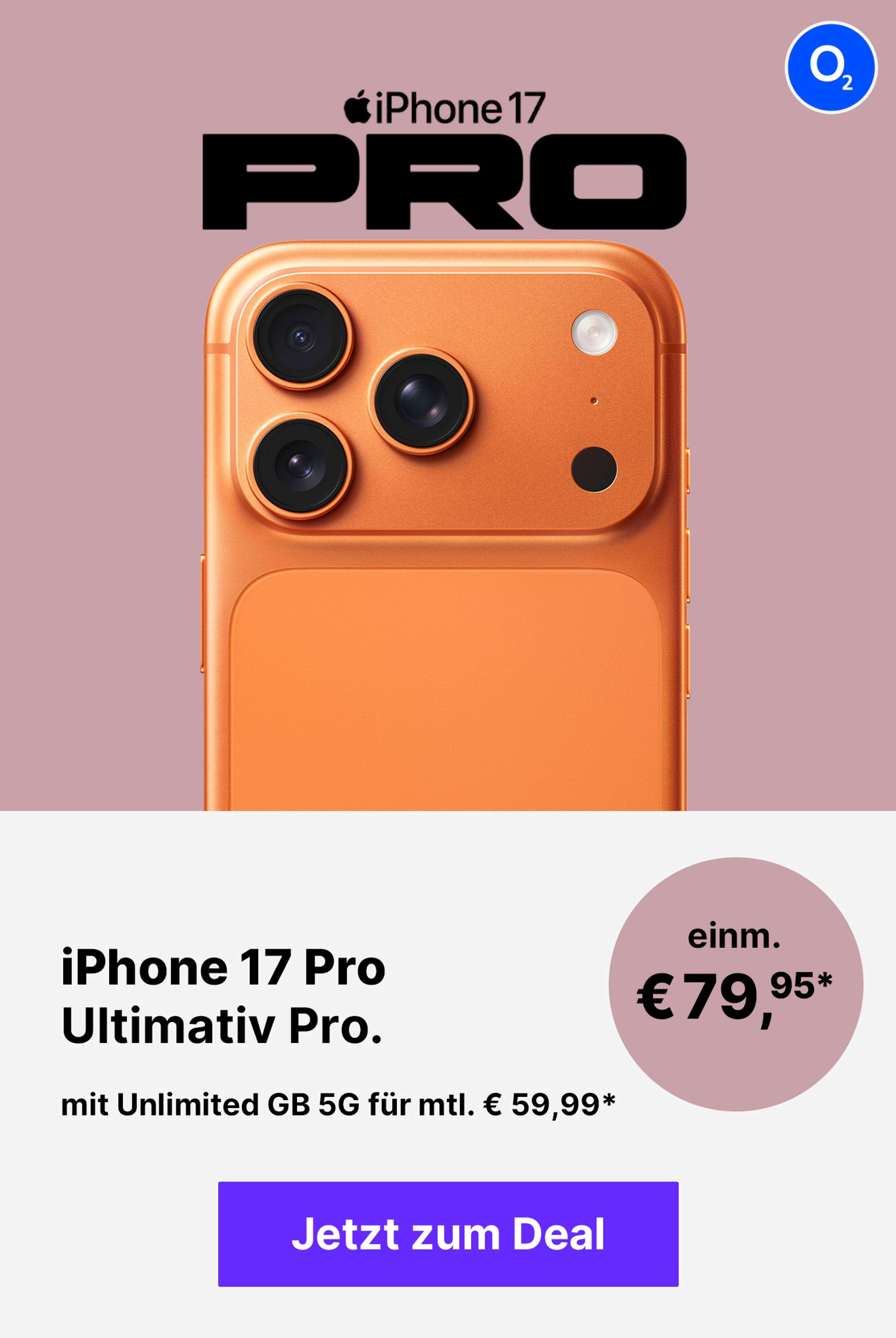 Apple iPhone 17 Pro mit Unlimited GB für mtl. € 59,99* | einm. € 99,95*