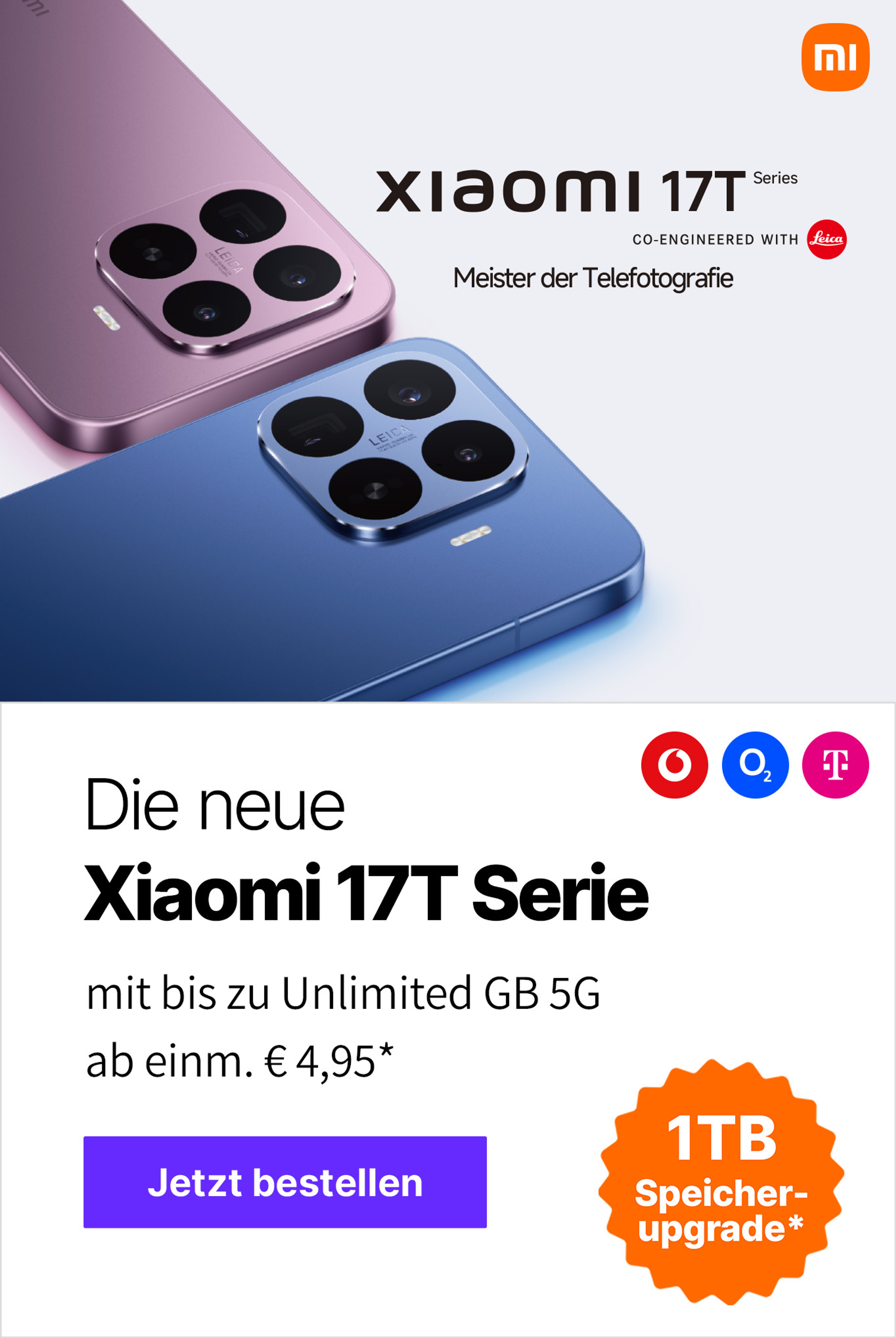 Die neue Xiaomi 17T-Serie mit bis zu Unlimited GB 5G ab einm. € 1,-*