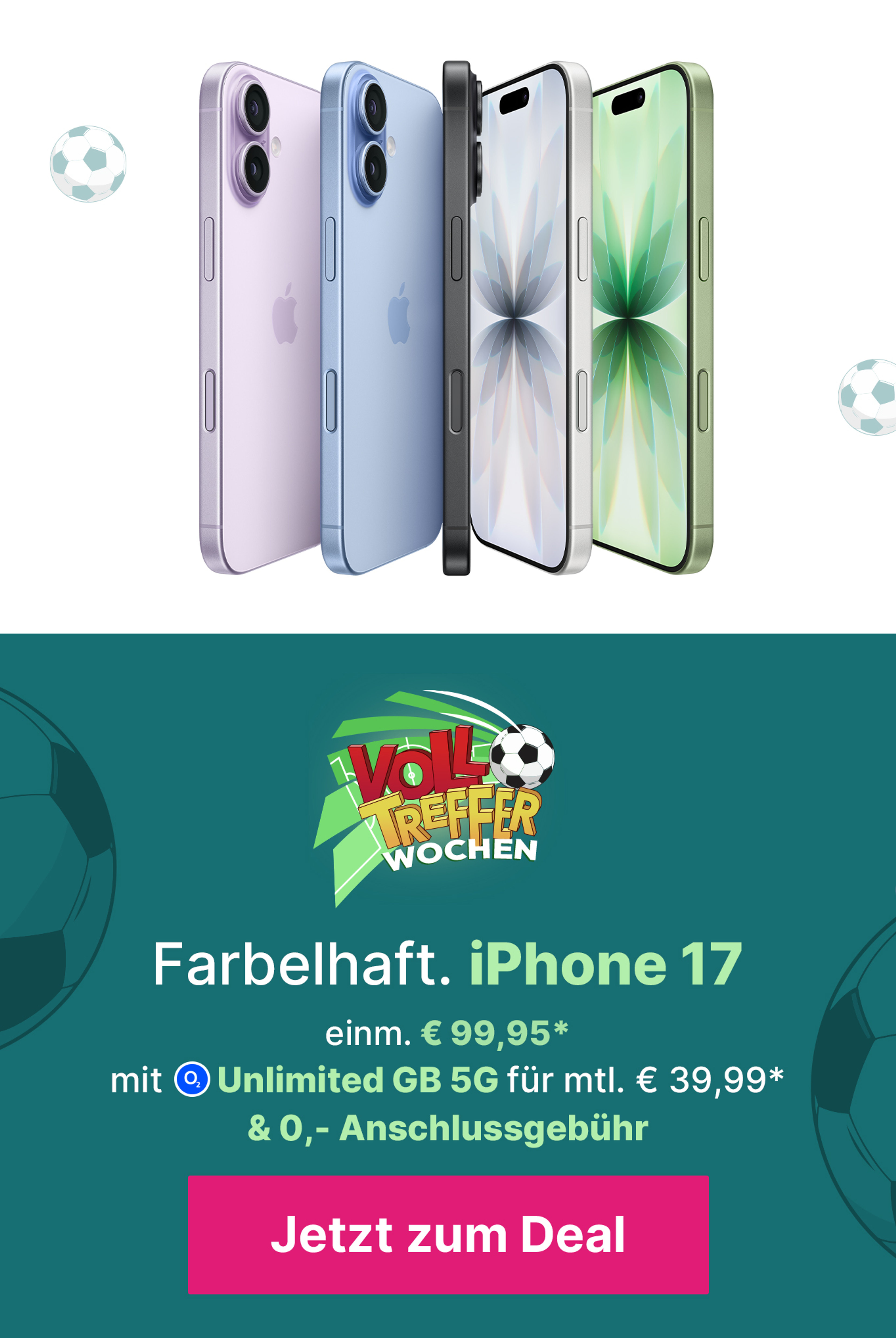 iPhone17 mit Unlimited GB 5G für mtl. € 39,99* | einm. €99,95* | € 0,-  Anschlussgebühr