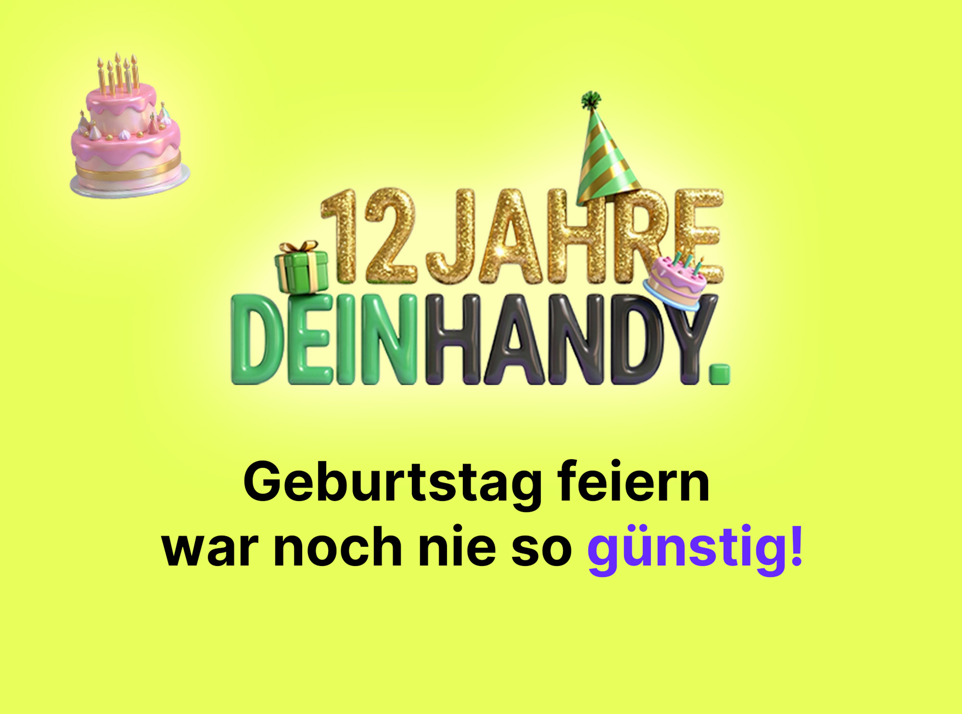 12 Jahre DEINHANDY! - Geburtstag war noch nie so günstig!