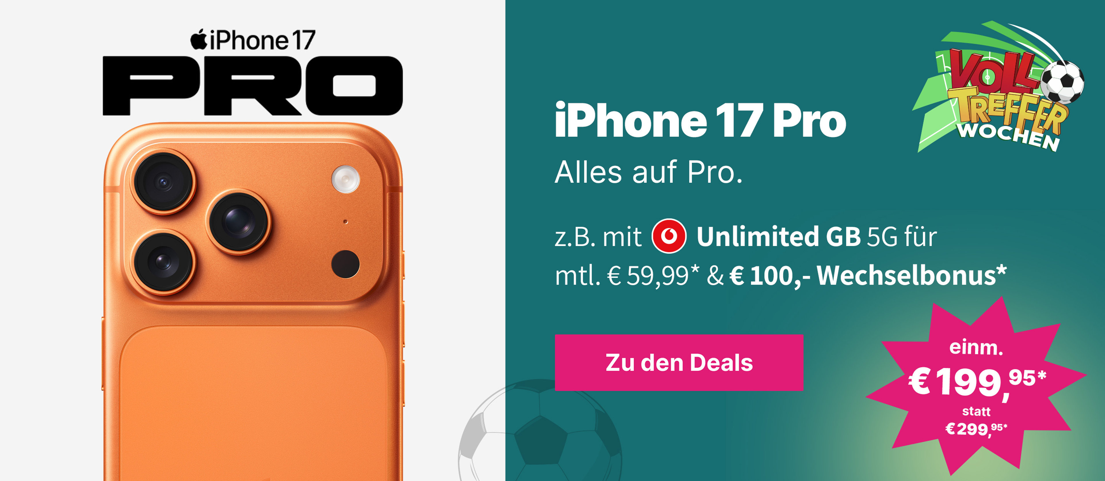 iPhone17 Pro mit Unlimited GB 5G für mtl. € 54,99 und einm. €279,95* & € 100,- Wechselbonus