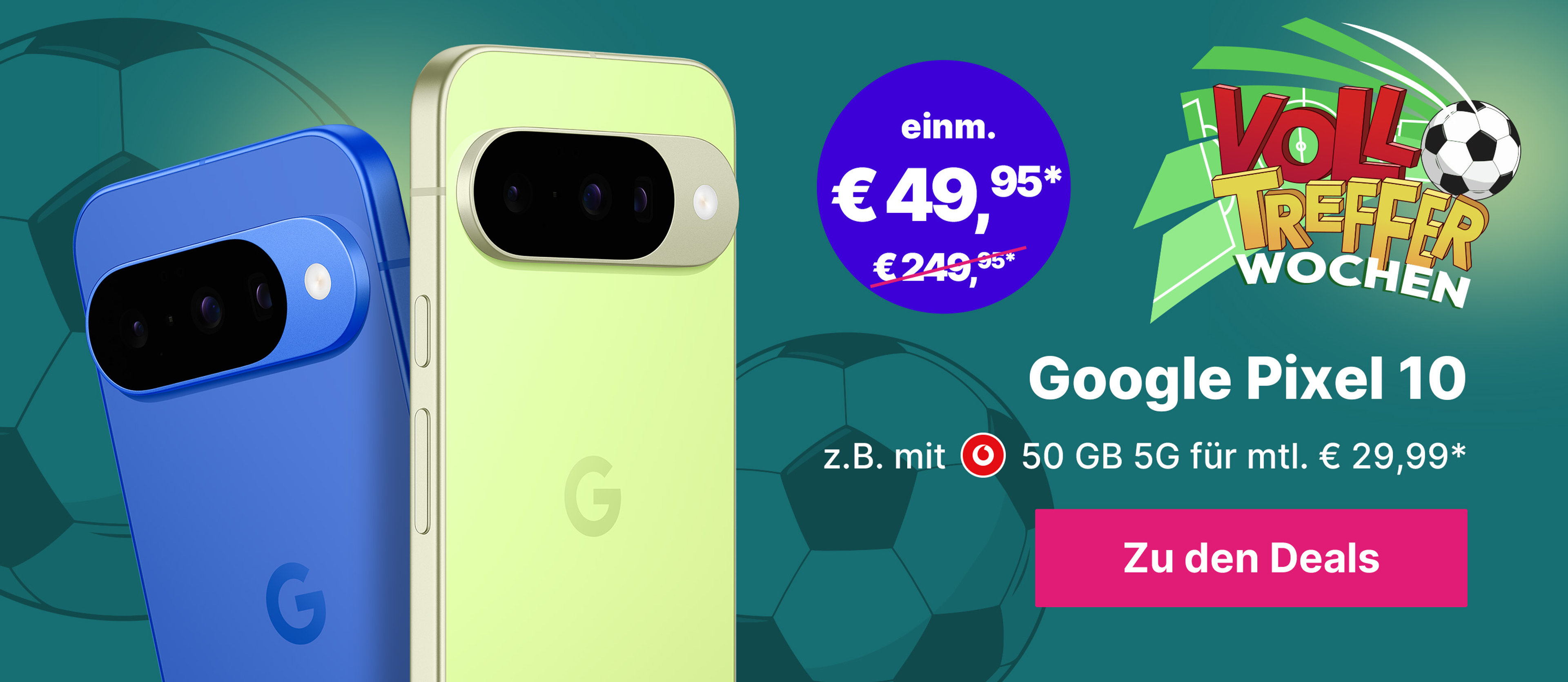 Google Pixel 10 z.B. mit 50 GB 5G für mtl. € 29,99* | einm. € 49,95* anstatt einm. € 249,95*