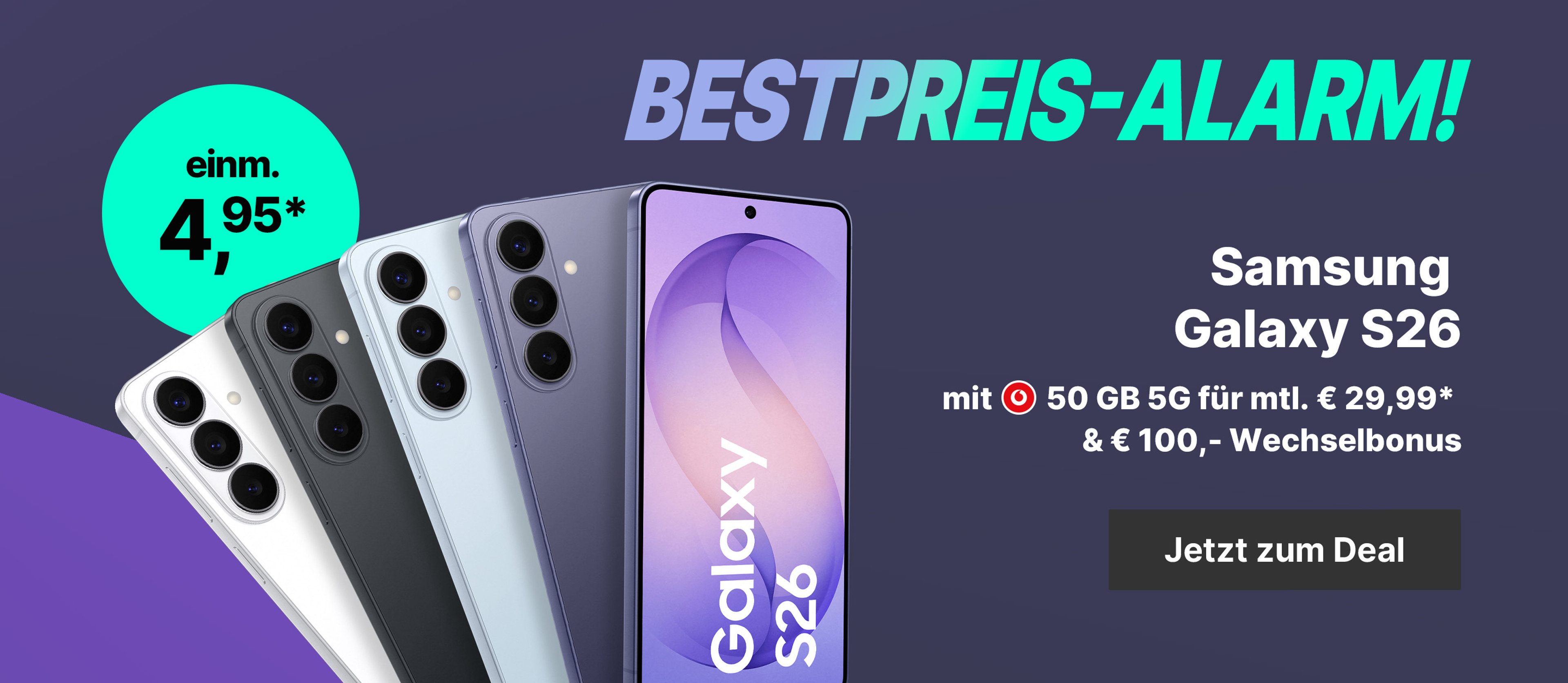 S26 mit Vodafone Tarif - 50 GB 5G für mtl. € 29,99* & einm. € 4,95* | € 100,- Wechselbonus
