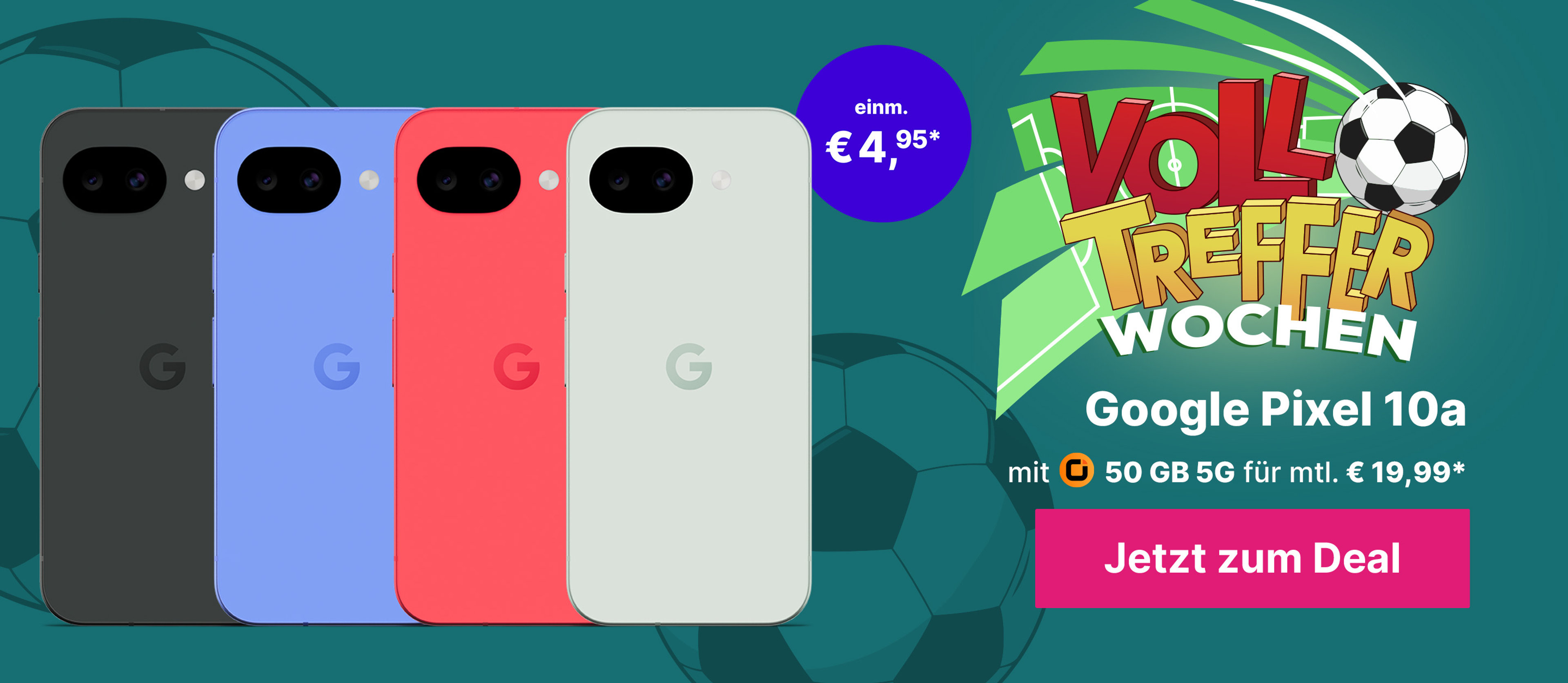 Google Pixel 10a mit 50 GB 5G für mtl. € 19,99* | einm. € 4,95*