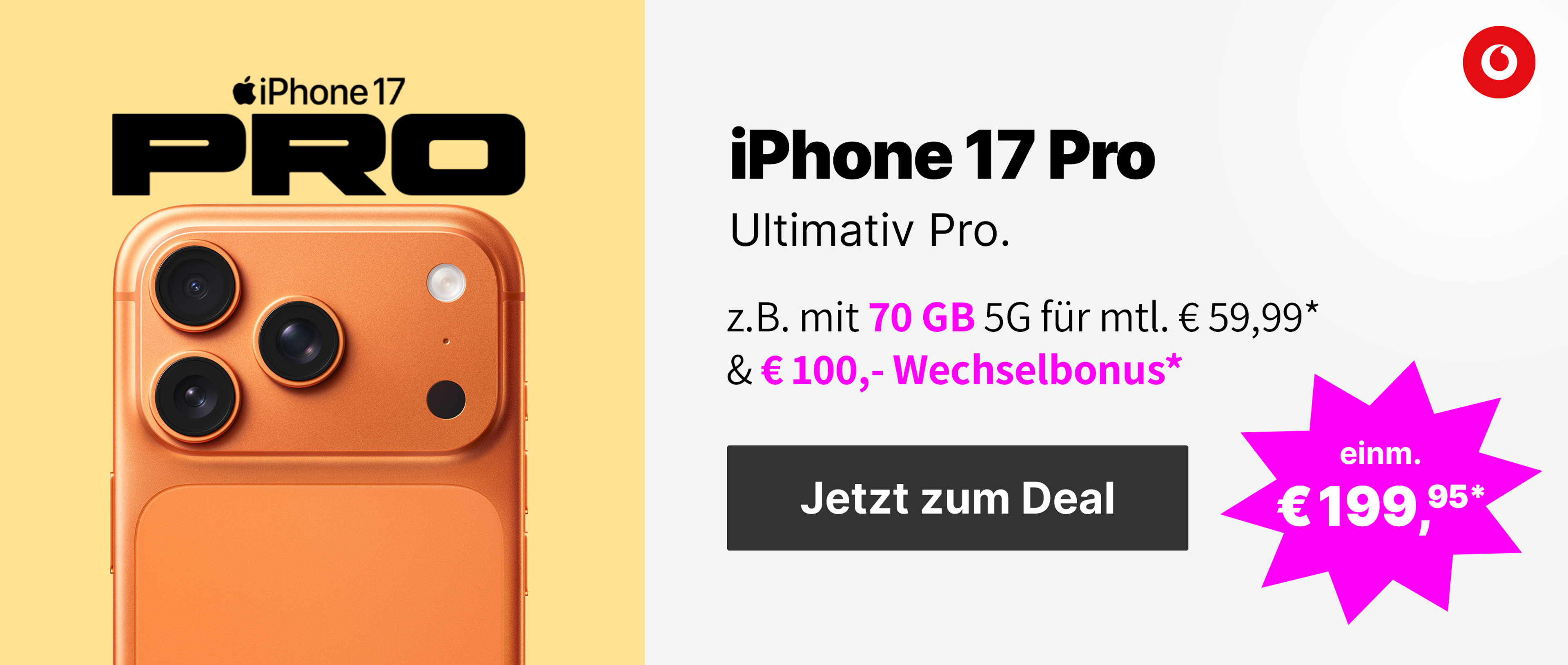 Angebote iPhone17 Pro mit Unlimited GB 5G für mtl. € 59,99 und einm. €199,95* | € 100,- Wechselbonus*