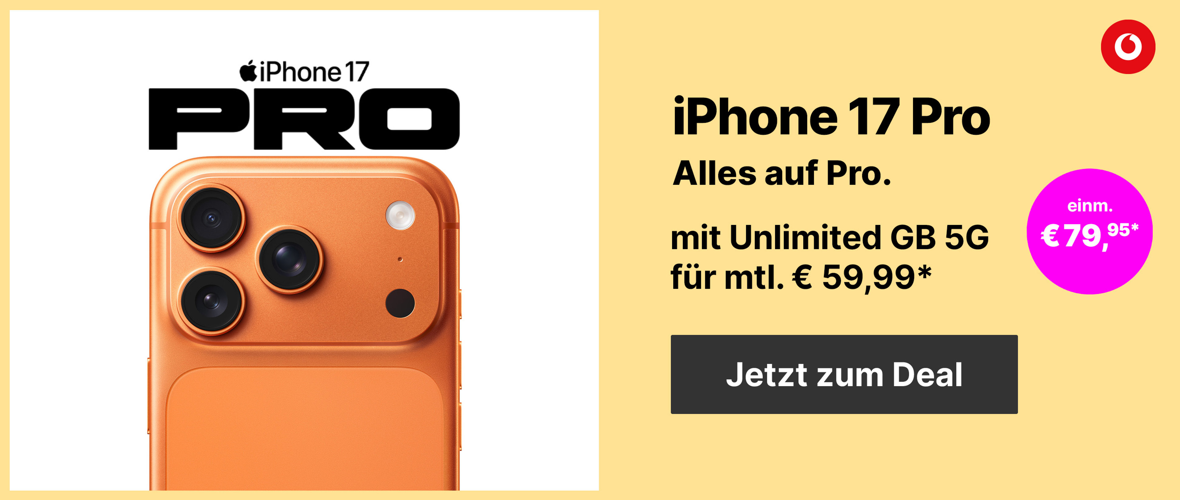 Apple iPhone 17 Pro mit Unlimited GB für mtl. € 59,99* | einm. € 79,95*