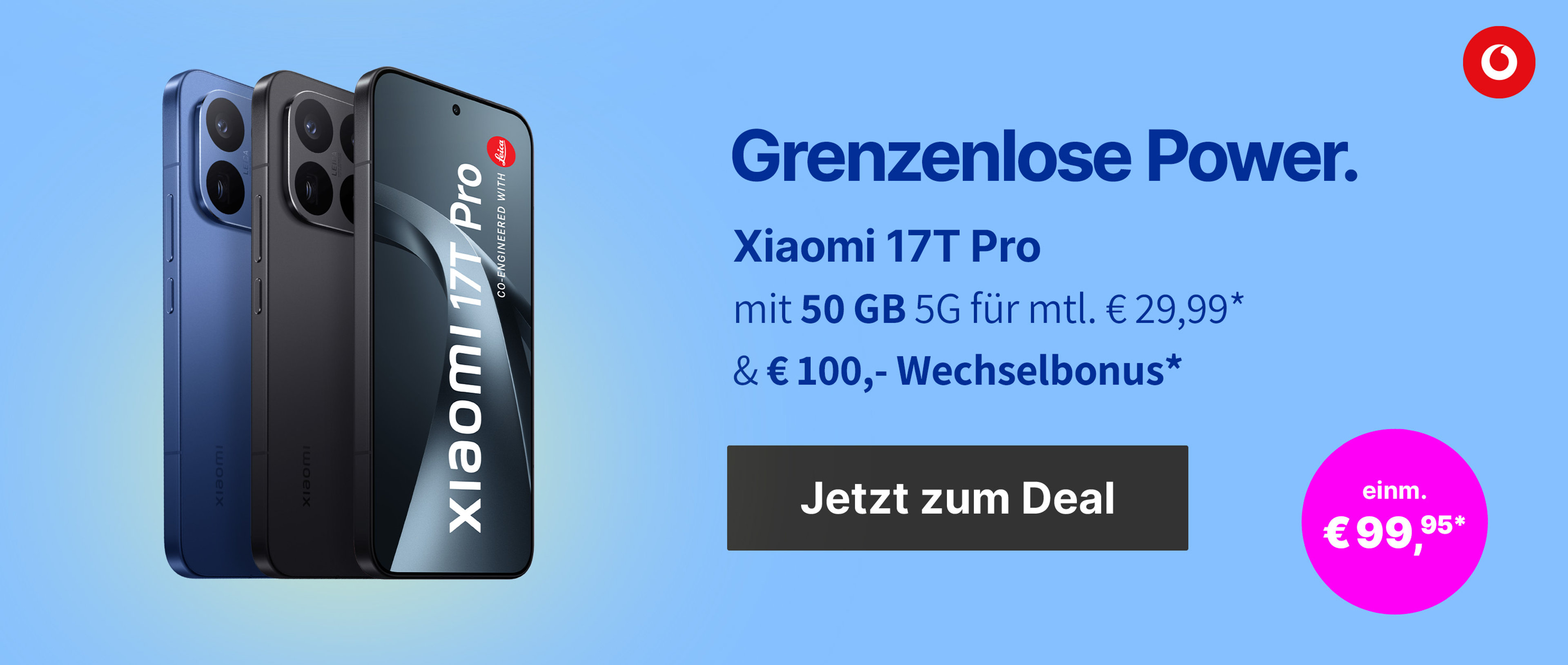 Xiaomi17TPro 50 GB für mtl. € 29,99* & € 100,- Wechselbonus
