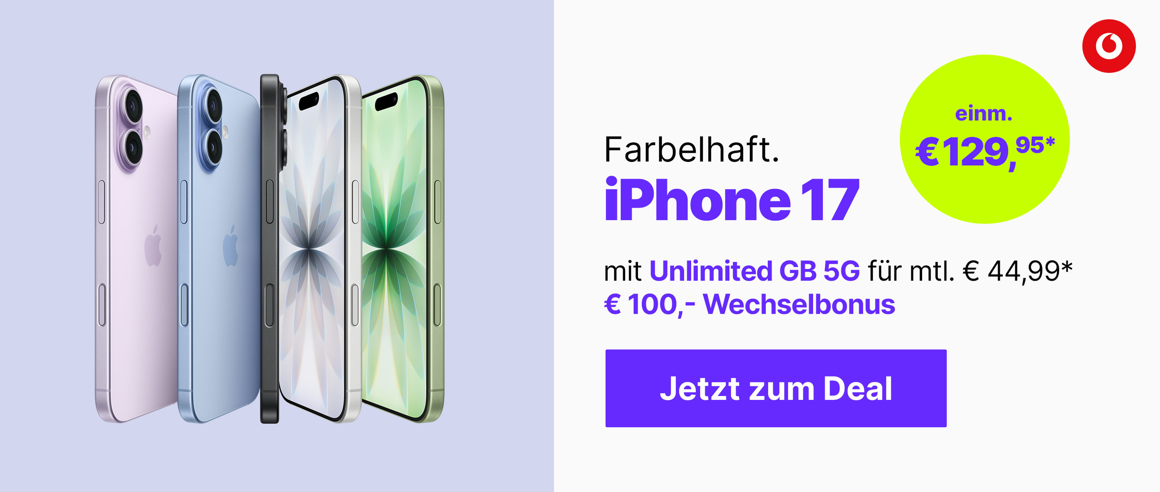 Apple iPhone 17 mit Unlimited GB 5G für mtl. € 44,99* | einm. € 129,95* & € 100,- Wechselbonus*