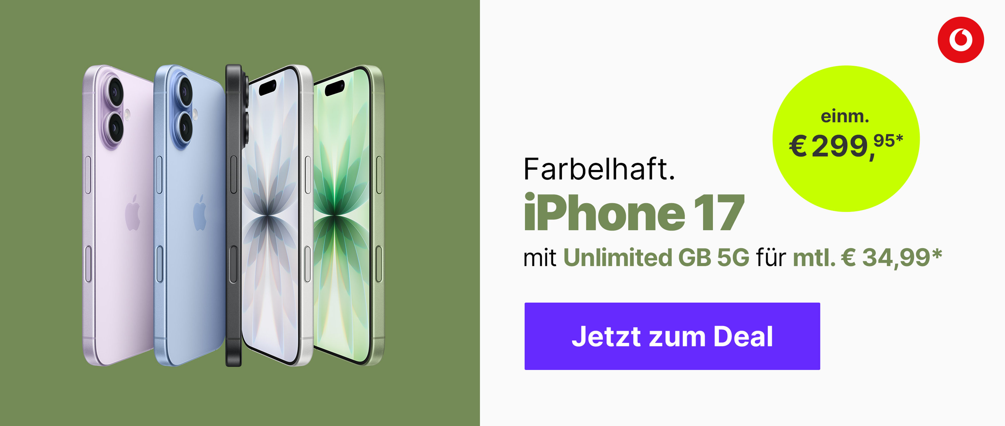 Angebote iPhone17 mit z.B. mit Unlimited GB 5G für mtl. € 34,99 und einm. €299,95*