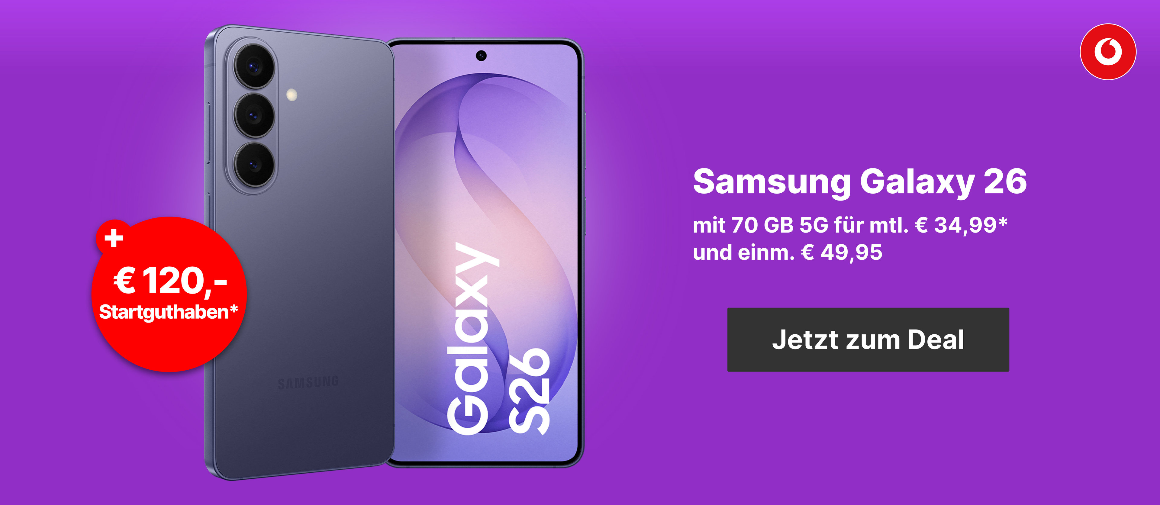 Das neue Galaxy S26 z.B. mit 70 GB 5G für mtl. € 34,99* & € 100,- Wechselbonus*