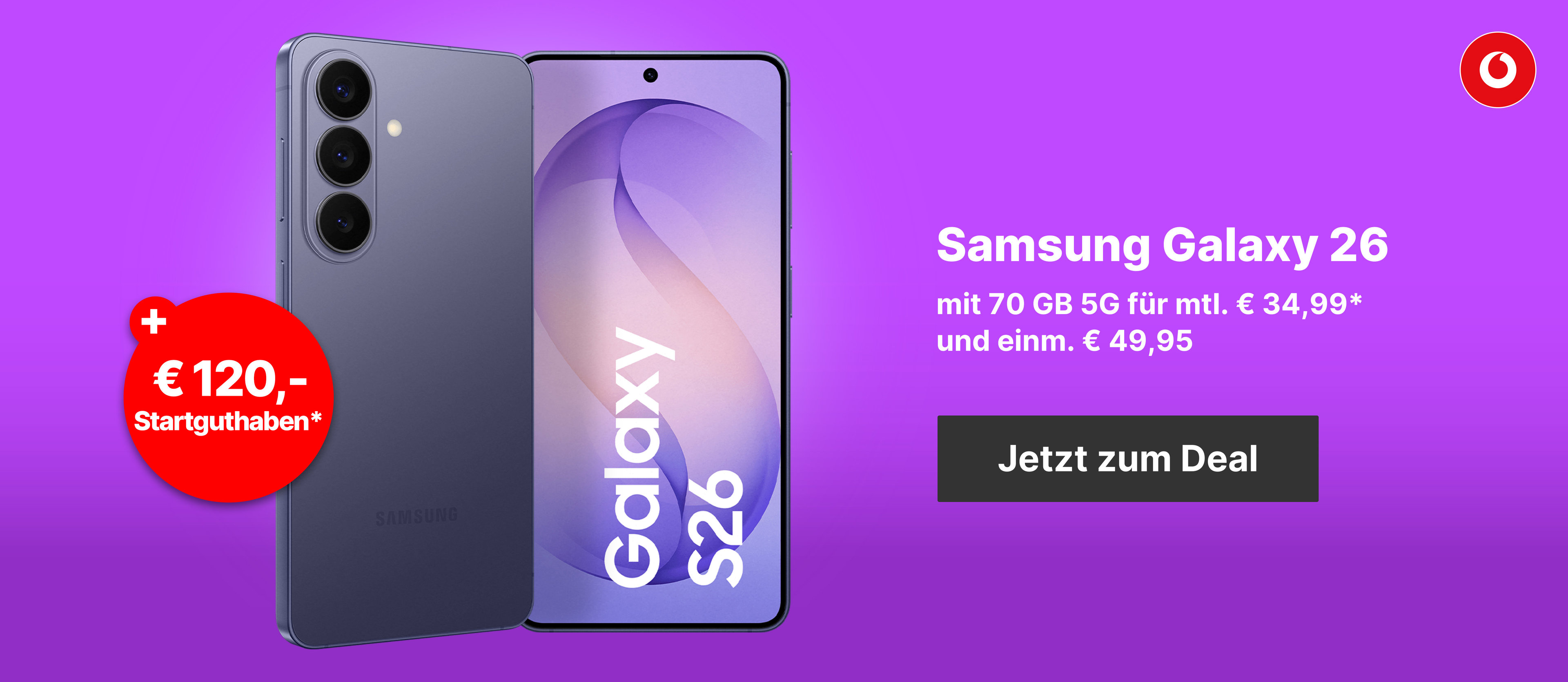 Das neue Galaxy S26 z.B. mit 70 GB 5G für mtl. € 34,99* & € 100,- Wechselbonus*