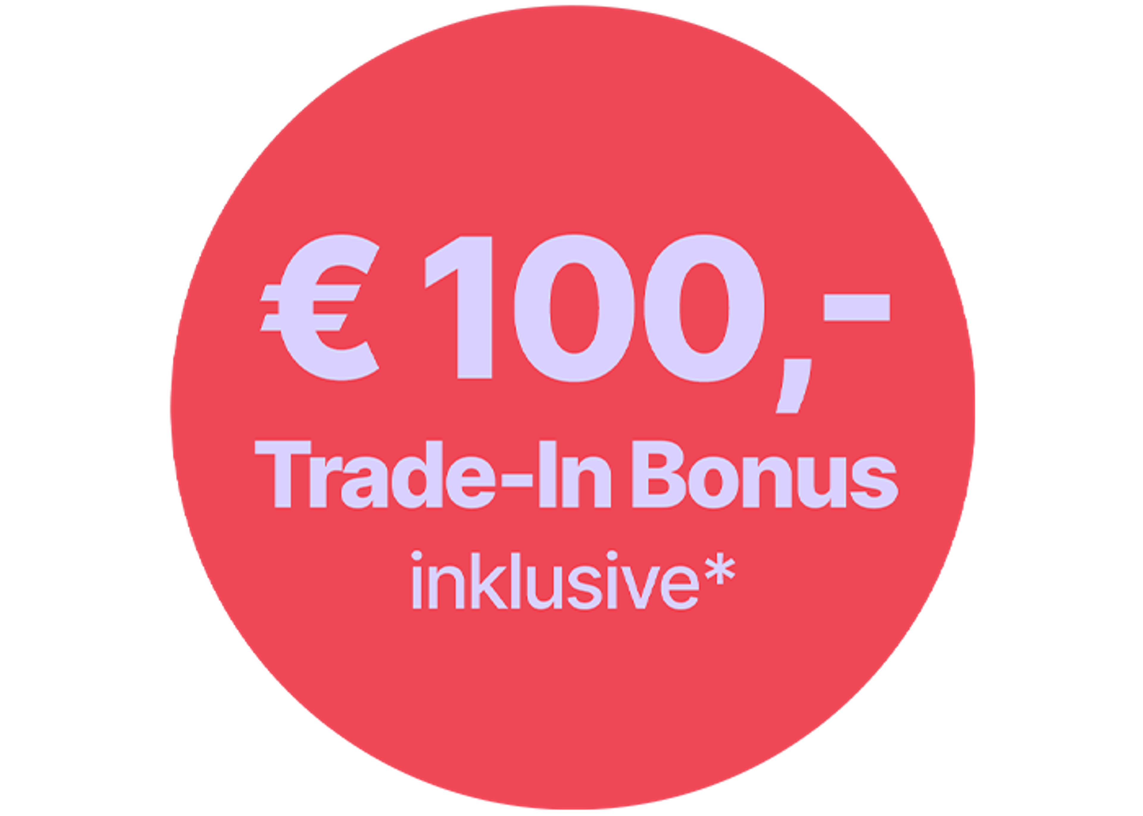 € 100,- TradeIn-Sofortbonus